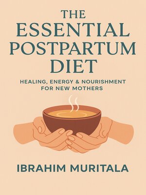 cover image of The Essential Postpartum Diet